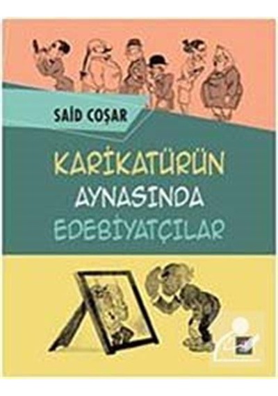 Karikatürün Aynasında Edebiyatçılar - Said Coşar - Kapı Yayınları