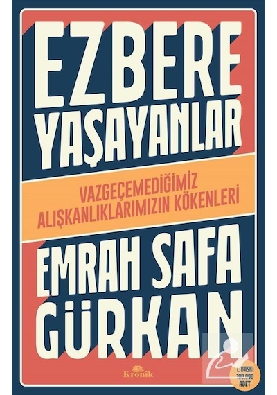 Ezbere Yaşayanlar / Emrah Safa Gürkan