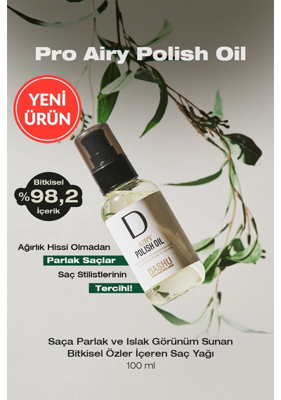 Dashu Pro Airy Polish Oil Saça Parlak Ve Islak Bir Görünüm Sunan Bitkisel Özler İçeren Saç Yağı