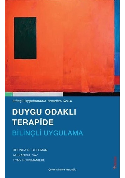 Duygu Odaklı Terapide Bilinçli Uygulama / Rhonda N. Goldman