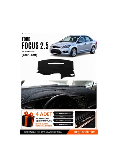 Ford Focus 2.5 Sedan Kapaklı 2008-2011 Uyumlu Torpido Örtüsü, Torpido Kılıfı - Siyah