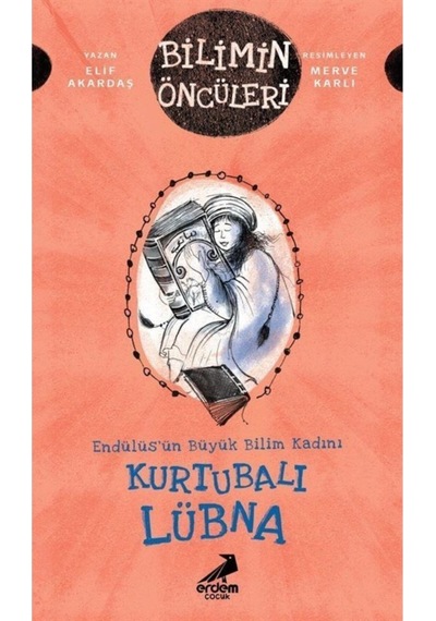 Kurtubalı Lübna : Endülüs'Ün Büyük Bilim Kadını