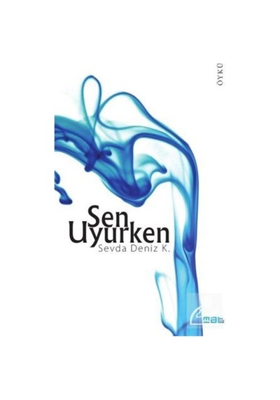 Sen Uyurken - Sevda Deniz K. - Mat Kitap