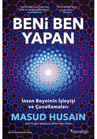 Beni Ben Yapan İnsan Beyninin İşleyişi Ve Çuvallamaları