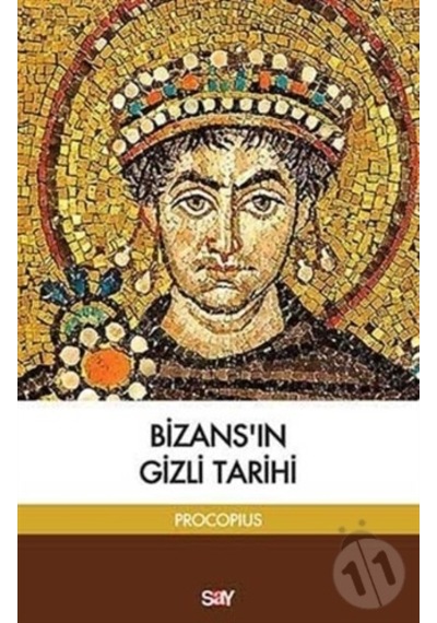 Bizans'ın Gizli Tarihi - Procopius - Say Yayınları