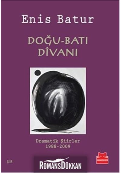Doğu - Batı Divanı & Dramatik Şiirler 1988 - 2009