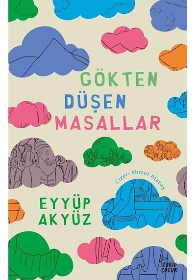 Gökten Düşen Masallar - Eyyüp Akyüz - Zarif Çocuk