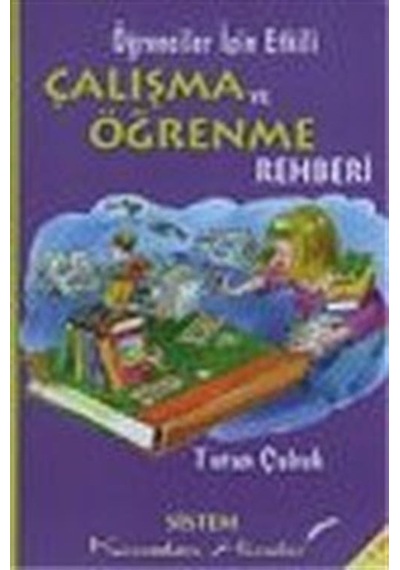 Kıssadan Hisseler - Öğrenciler İçin Etkili Çalışma ve Öğrenme Rehberi  -  Turan Çabuk  -  Sistem Yayıncılık