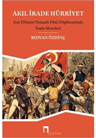 Akıl, İrade Hürriyet