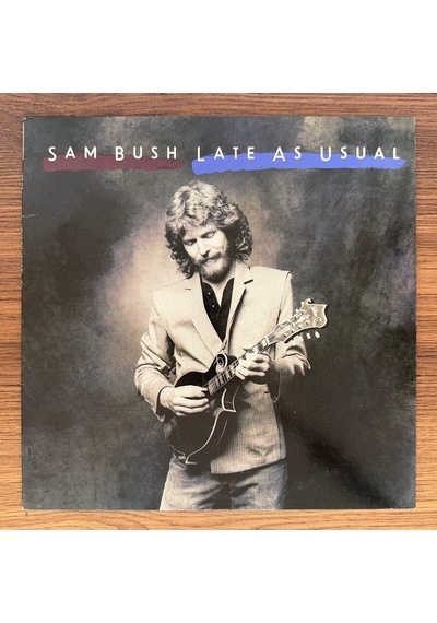 Sam Bush Late As Usual