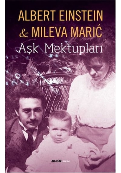 Aşk Mektupları - Mileva Maric -  Albert Einstein - Alfa Yayıncılık