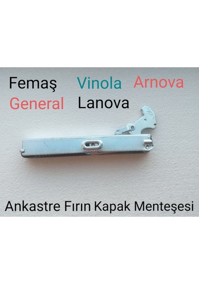 Femaş Vinola Arnova Uyumlu General Lanova Ankastre Fırın Kapak Menteşesi - 489071412