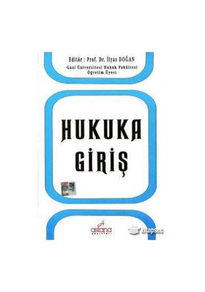 Hukuka Giriş İlyas Doğan Astana Yayınları