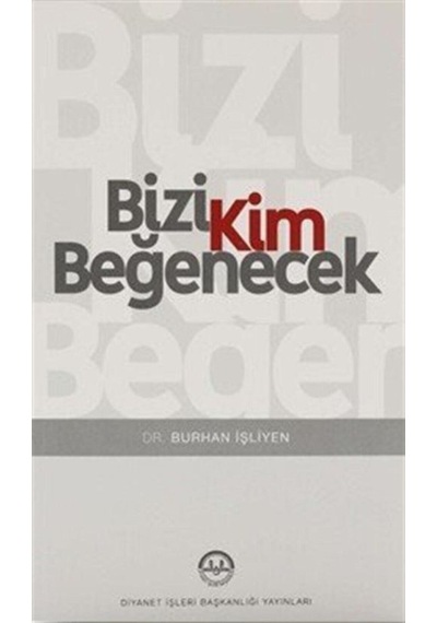 Bizi Kim Beğenecek