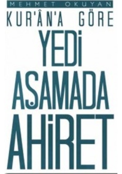 Kur'an-a Göre Yedi Aşamada Ahiret - Mehmet Okuyan - Düşün Yayınları