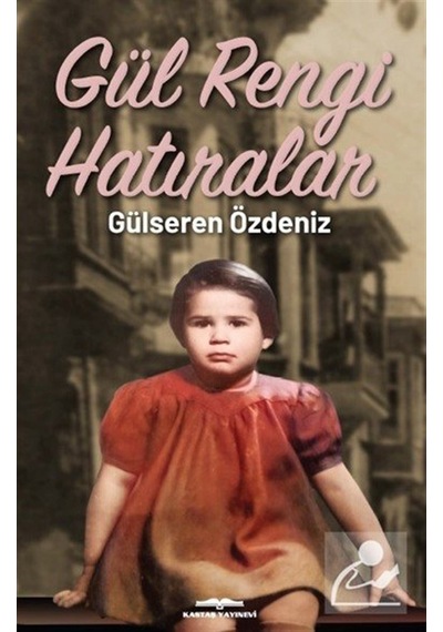 Gül Rengi Hatıralar / Gülseren Özdeniz