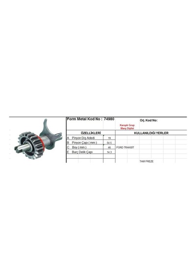 Marş Dişlisi 19 Diş Ford Transıt V184 M Graf Tipi Pg5230 M.graf Typ Ds 19 Dkç 54,3 Boy 46,3 Bdç 14,3 1 Ad