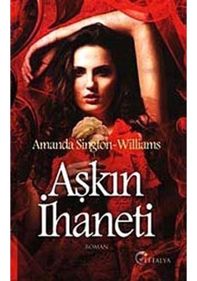 Aşkın İhaneti - Amanda Sington-Williams - Eftalya Yayınları