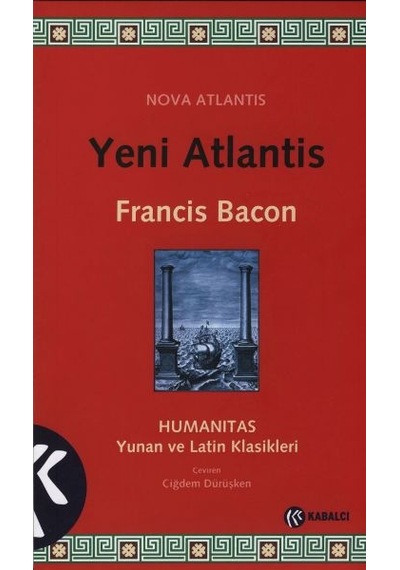 Yeni Atlantis - Francis Bacon - Kabalcı Yayınevi
