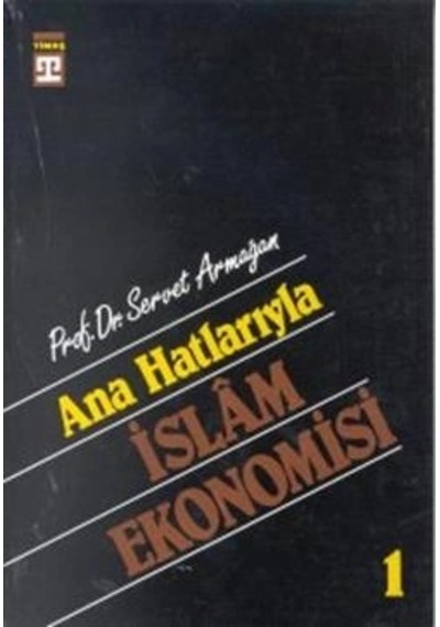 Ana Hatlarıyla İslam Ekonomisi