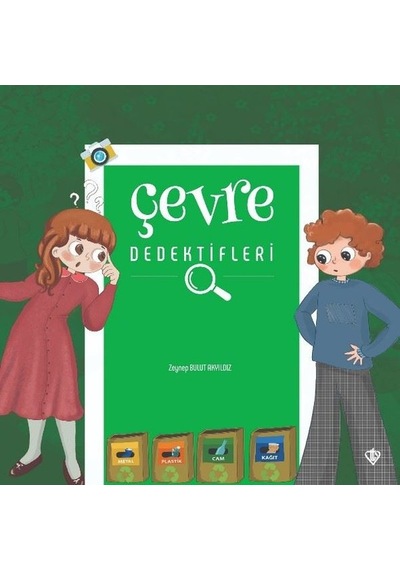 Çevre Dedektifleri - Zeynep Bulut Akyıldız - Türkiye Diyanet Vakfı Yayınları