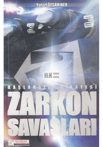 Zarkon Savaşları-Başlangıç Hikayesi - Yusuf Özşahiner - Kavrayış Yayınları