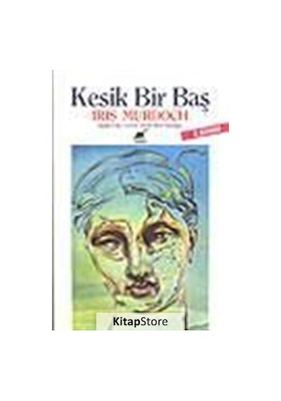 Kitapstore Kesik Bir Baş / Iris Murdoch