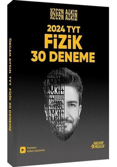 Parlayan Projeler 2024 Yks Tyt Fizik 30 Deneme - Özcan Aykın Parlayan Projeler