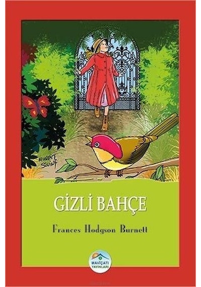 Gizli Bahçe - Frances Hodgson Burnett - Mavi Çatı Yayınları