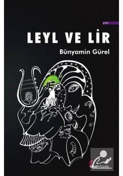 Leyla ve Lir - Bünyamin Gürel - Okur Kitaplığı