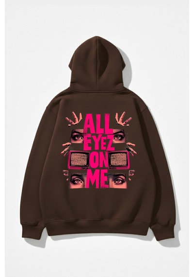 Uyguntarz Unisex Yumuşak Dokulu All Eyez Me Baskılı Tasarım Oversize 3 İplik Hoodie Sweatshirt Kahverengi