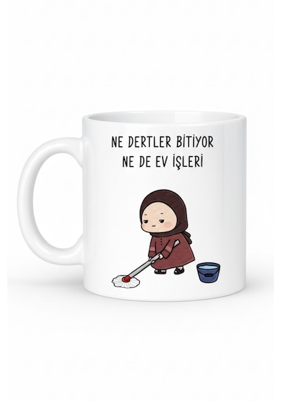 Ne Dertler Bitiyor Ne De Ev İşleri Yazılı Kupa Bardak Komik Tasarım Kahve Kupası Beyaz