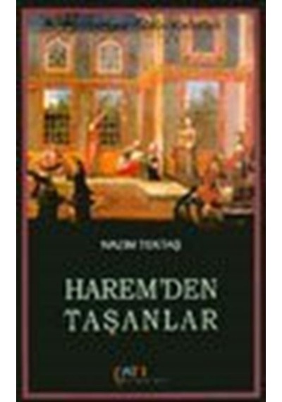 Harem'den TaşanlarPadişahların Bütün Kadınları - Nazım Tektaş - Çatı Kitapları