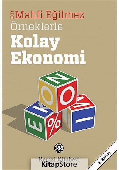 Örneklerle Kolay Ekonomi / Mahfi Eğilmez