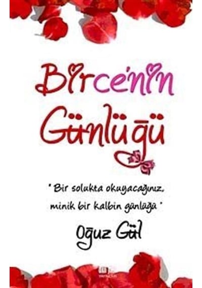 Birce'nin Günlüğü - Oğuz Gül - Akıl Fikir Yayınları