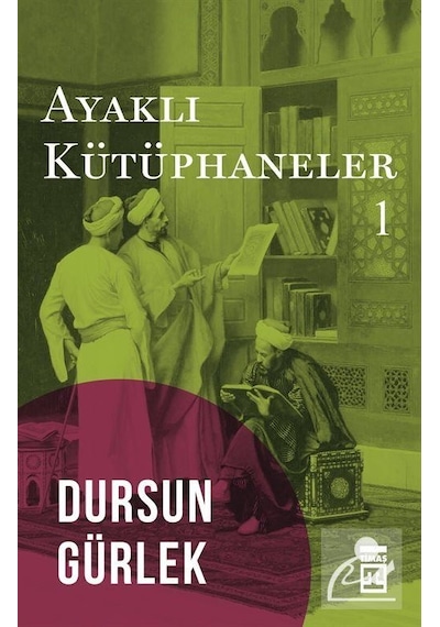 Ayaklı Kütüphaneler / Dursun Gürlek