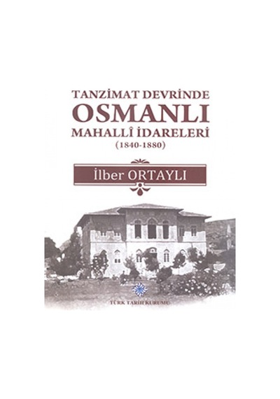 Tanzimat Devrinde Osmanlı Mahalli Idareleri 1840-1880 Prof. D