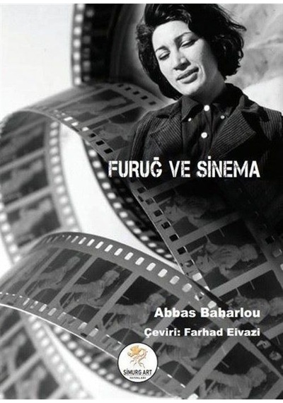 Furuğ ve Sinema - Abbas Baharlou - Simurg Art Yayınları