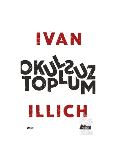 Okulsuz Toplum/Ivan Illich