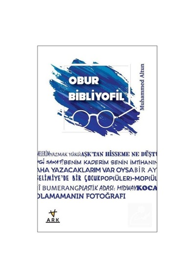 Obur Bibliyofil - Muhammed Altun - Ark Kitapları