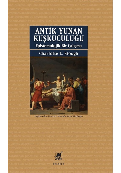 Antik Yunan Kuşkuculuğu - Epistemolojik Bir Çalışma