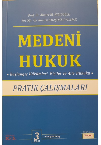 -Medeni Hukuk Pratik Çalışmaları - Ahmet M. Kılıçoğlu