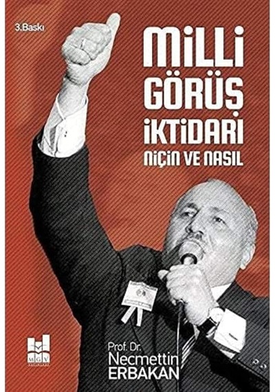 Milli Görüş İktidarı Niçin Ve Nasıl