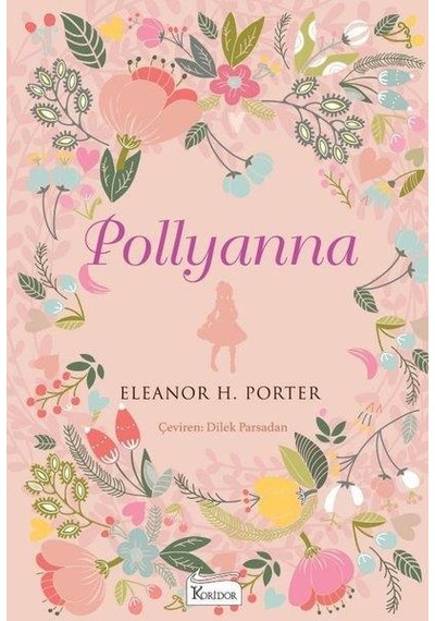 Pollyanna - Bez Ciltli - Eleanor H. Porter - Koridor Yayıncılık