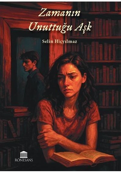 Zamanın Unuttuğu Aşk / Selin Hiçyılmaz