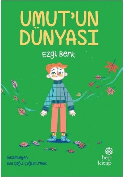 Umut'un Dünyası - Ezgi Berk - Hep Kitap