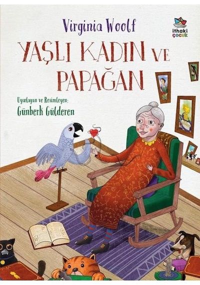 Yaşlı Kadın ve Papağan - Virginia Woolf - İthaki Çocuk