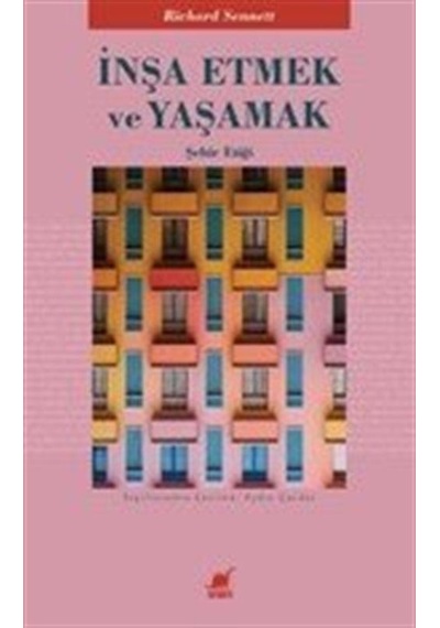 İnşa Etmek Ve Yaşamak / Richard Sennett