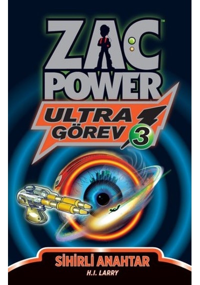 Zac Power Ultra Görev 3 - Sihirli Anahtar - H. I. Larry - Caretta Çocuk