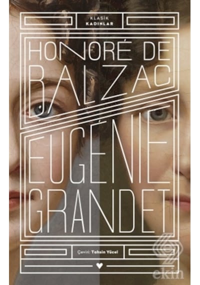Eugenie Grandet - Klasik Kadınlar - Honore de Balzac - Can Yayınları